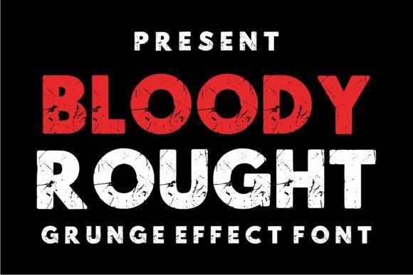 Bloody Rought: Elevating Your Design with Vintage Grunge Bold Typography