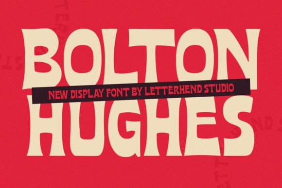 Bolton Hughes: A Vintage Display Font