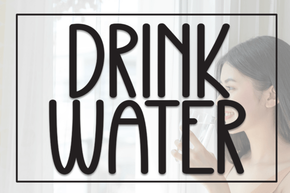 Drink Water: A Playful Display Font for Bold Designs