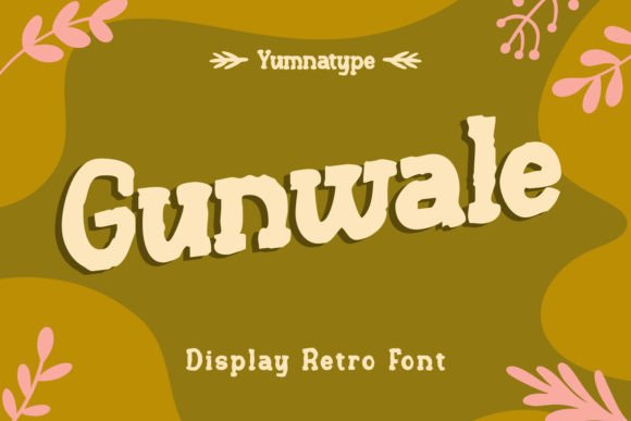 Gunwale: A Playful Display Font for Creative Brands
