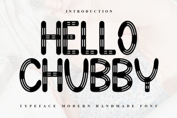 Strategic Typography: Leveraging Hello Chubby for Brand Clarity and Impact